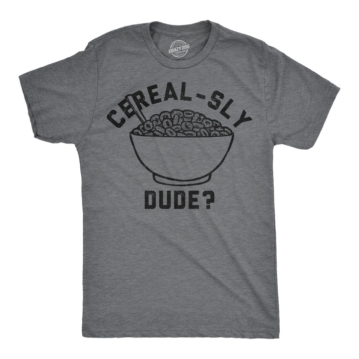 Funny Dark Heather Grey - Cerealsly Cerealsly Dude Mens T Shirt Nerdy Food sarcastic Tee