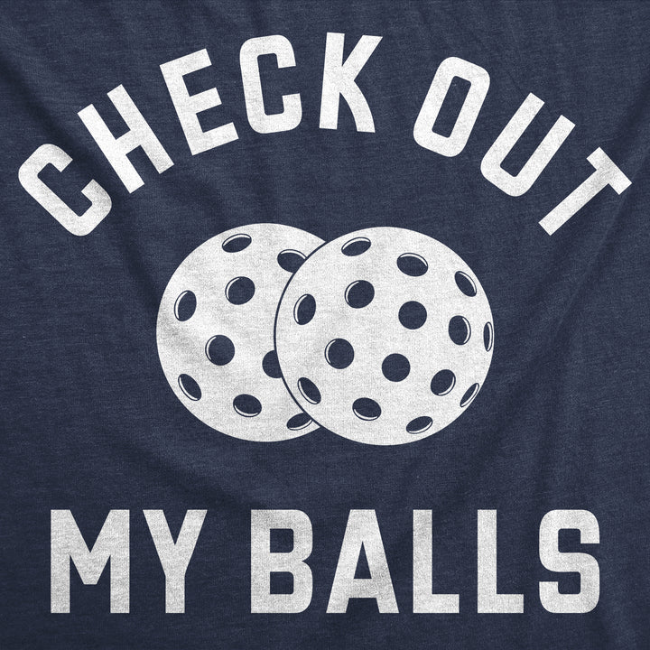 Check Out My Balls Men's T Shirt