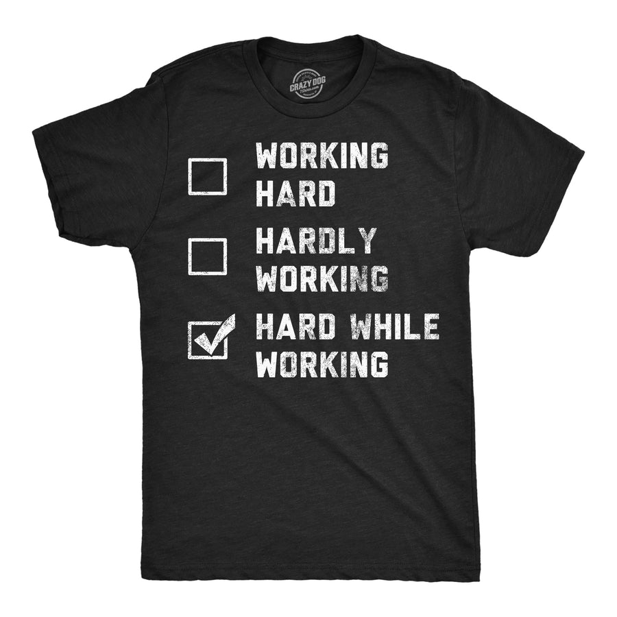 Funny Heather Black - Hard Work Hard While Working Checklist Mens T Shirt Nerdy sarcastic office Tee