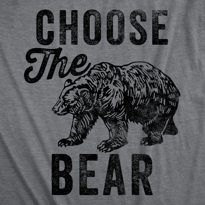 Choose The Bear Women's T Shirt