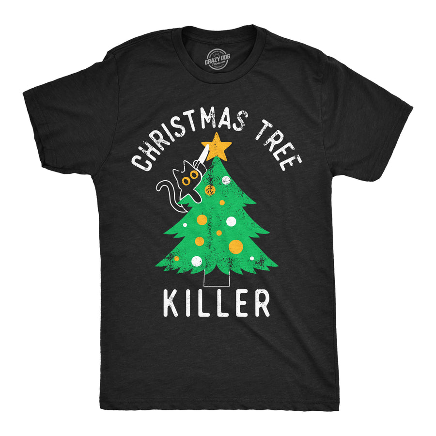 Funny Heather Black - Xmas Tree Killer Christmas Tree Killer Mens T Shirt Nerdy Christmas cat sarcastic Tee