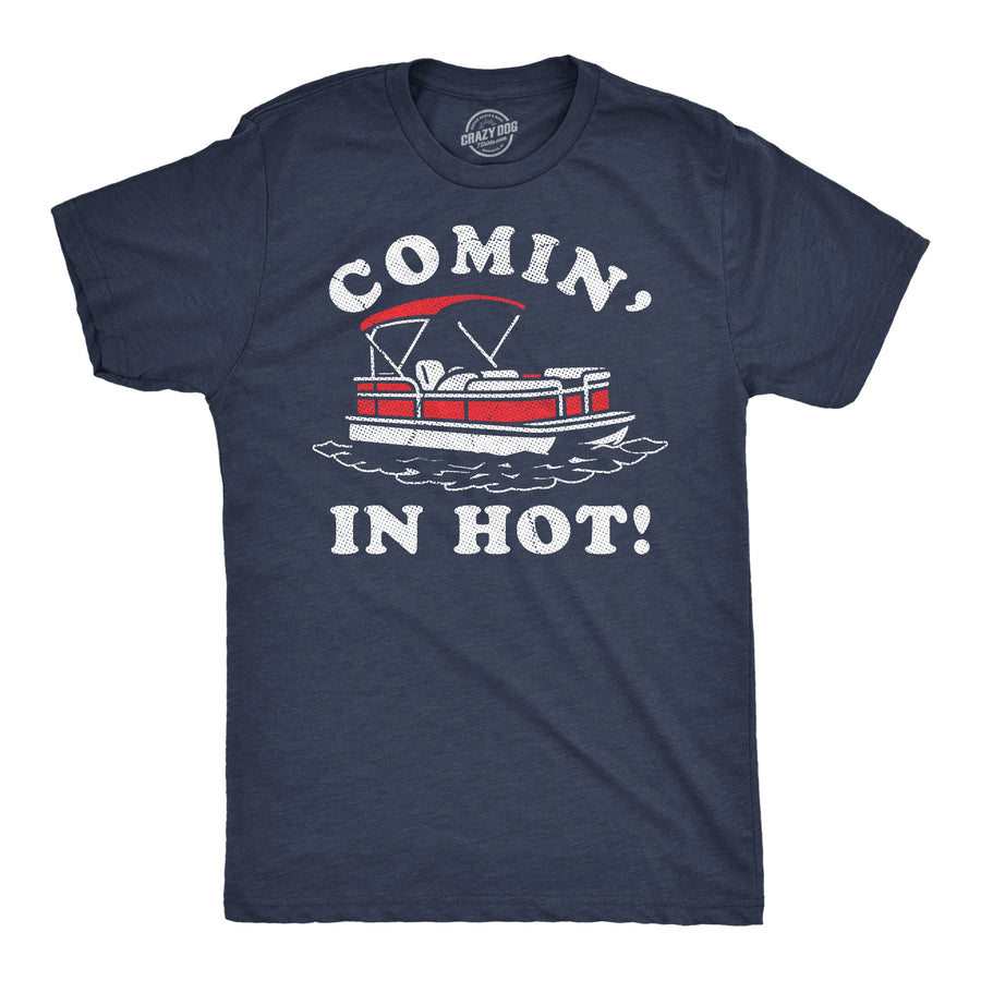 Funny Heather Navy - Comin In Hot Comin In Hot Mens T Shirt Nerdy sarcastic Tee