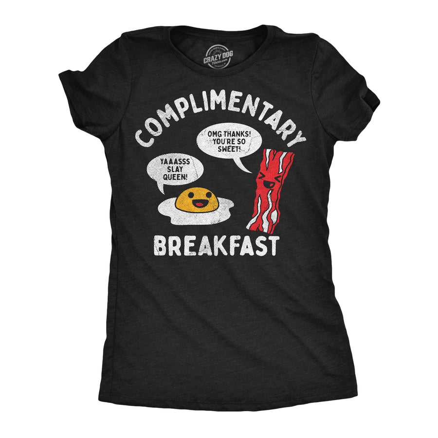 Funny Heather Black - Complimentary Complimentary Breakfast Womens T Shirt Nerdy food sarcastic Tee