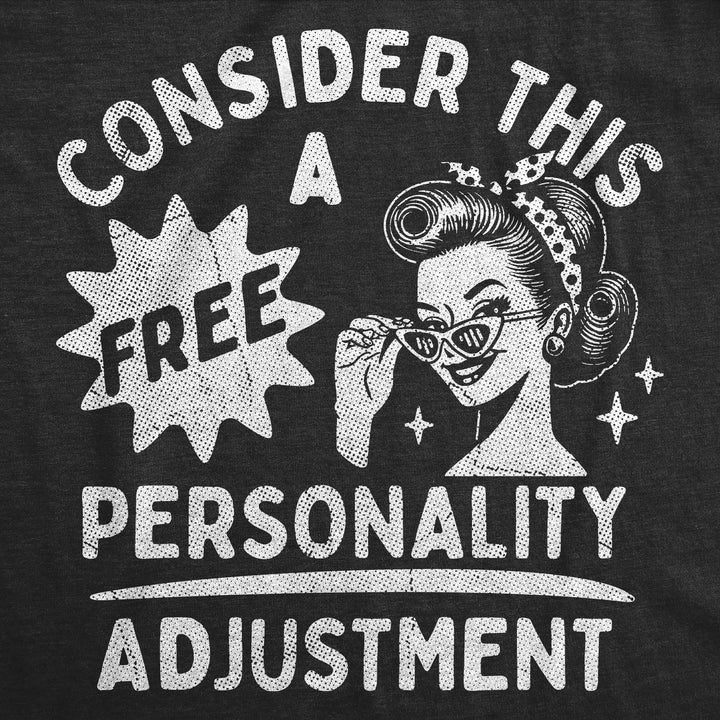 Consider This A Free Personality Adjustment Women's T Shirt