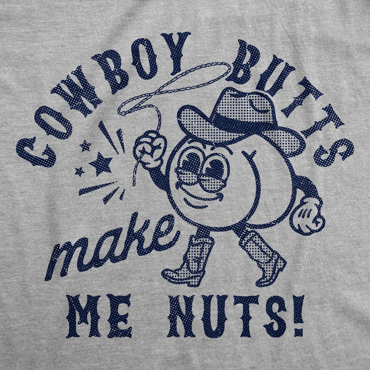 Cowboy Butts Make Me Nuts Women's T Shirt