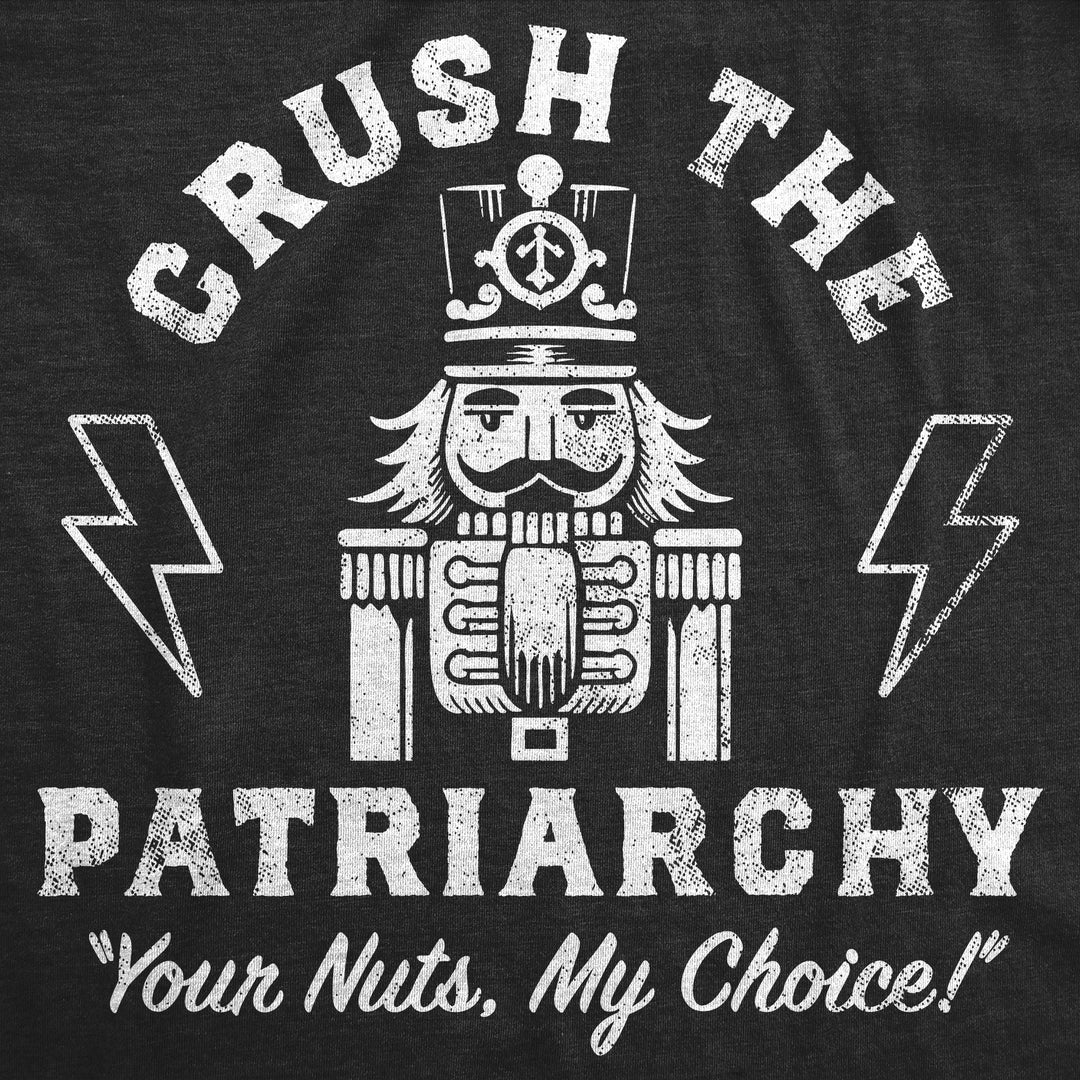 Crush The Patriarchy Women's T Shirt
