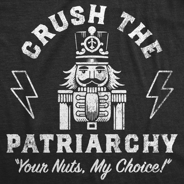 Crush The Patriarchy Women's T Shirt