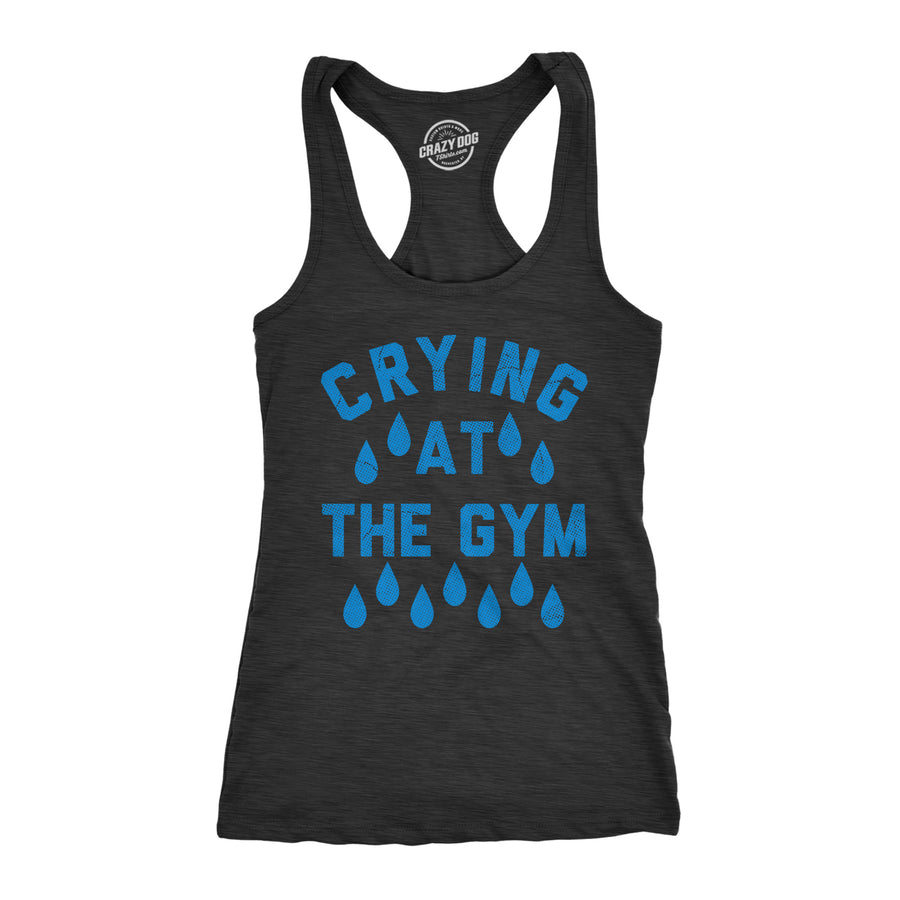 Funny Heather Black - Crying At Gym Crying At The Gym Womens Tank Top Nerdy fitness sarcastic Tee