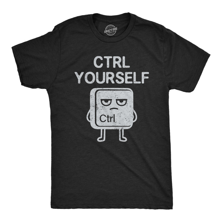 Funny Heather Black - CTRL Yourself CTRL Yourself Mens T Shirt Nerdy nerdy Tee