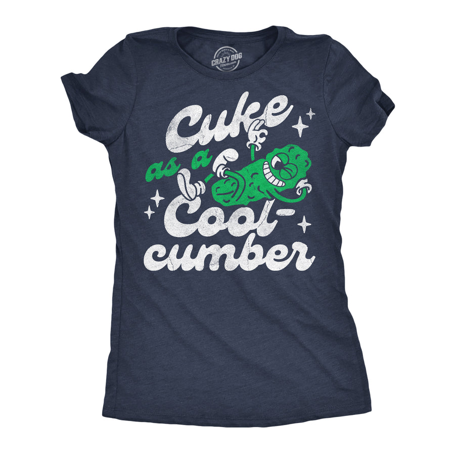 Funny Heather Navy - Cool Cumber Cuke As A Cool Cumber Womens T Shirt Nerdy food sarcastic Tee