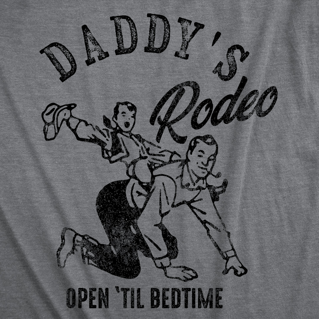 Daddys Rodeo Open Til Bedtime Men's T Shirt