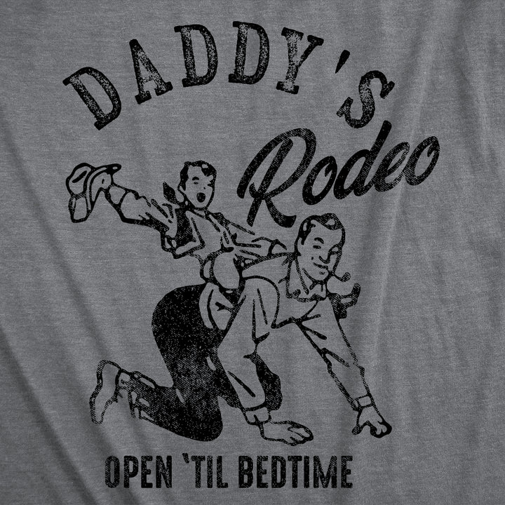 Daddys Rodeo Open Til Bedtime Men's T Shirt