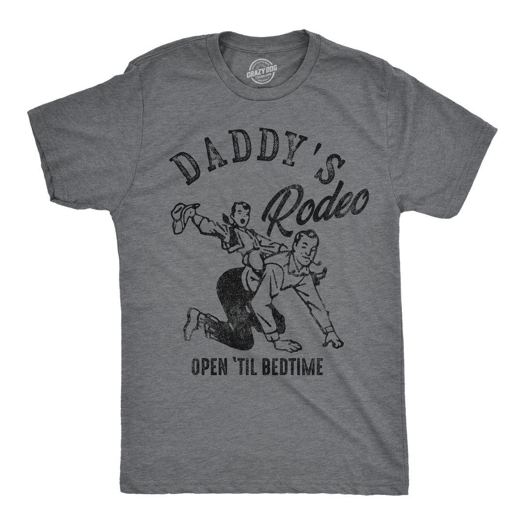 Funny Dark Heather Grey - Daddys Rodeo Daddys Rodeo Open Til Bedtime Mens T Shirt Nerdy sarcastic Tee