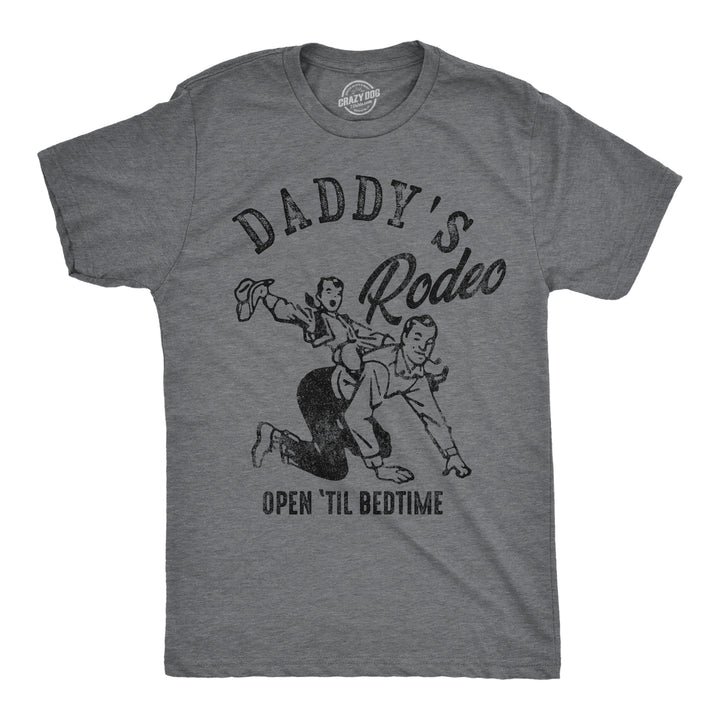 Funny Dark Heather Grey - Daddys Rodeo Daddys Rodeo Open Til Bedtime Mens T Shirt Nerdy sarcastic Tee
