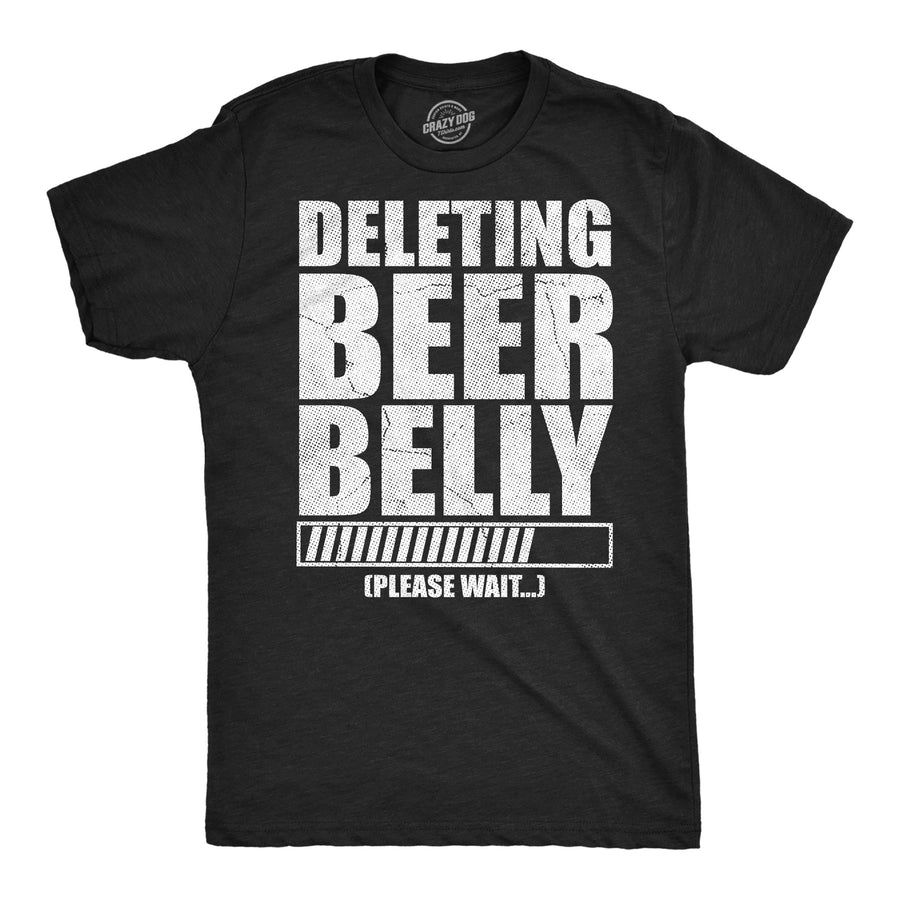 Funny Heather Black - Delete Beer Belly Deleting Beer Belly Please Wait Mens T Shirt Nerdy drinking fitness sarcastic Tee
