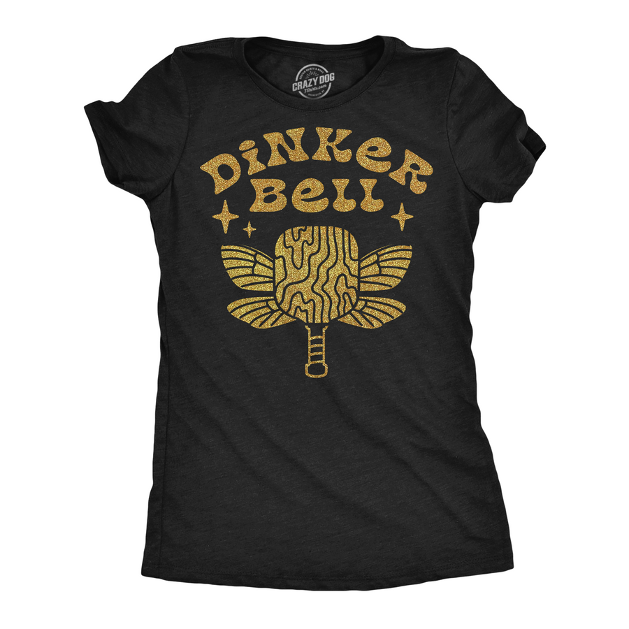 Funny Heather Black - Dinker Bell Dinker Bell Womens T Shirt Nerdy pickleball sarcastic Tee