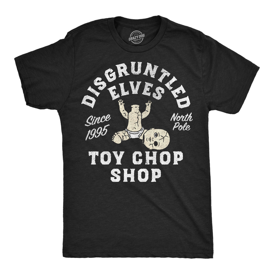 Funny Heather Black - Disgruntled Elves Disgruntled Elves Toy Chop Shop Mens T Shirt Nerdy Christmas Tee
