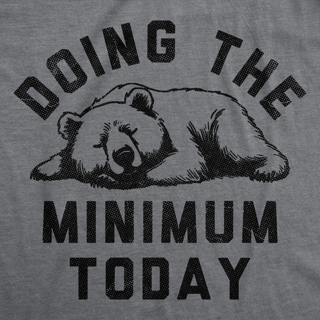 Doing The Minimum Today Women's T Shirt