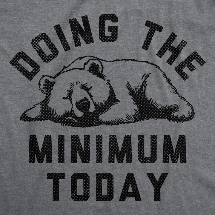 Doing The Minimum Today Women's T Shirt