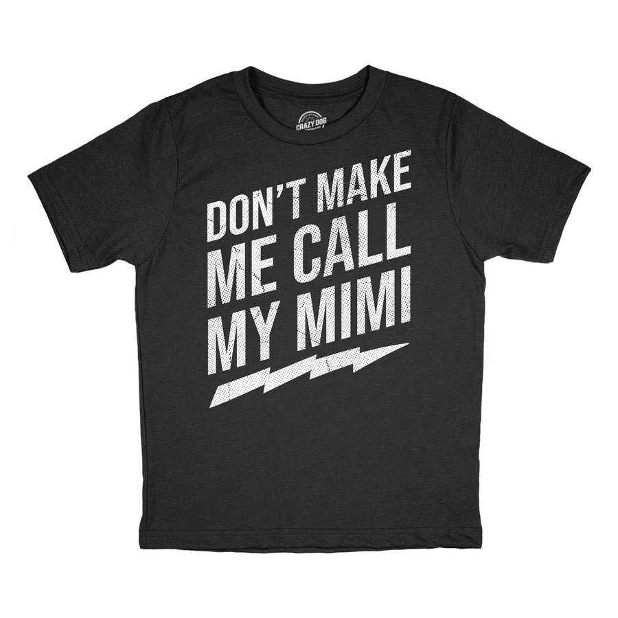 Funny Heather Black - Call My Mimi Dont Make Me Call My Mimi Youth T Shirt Nerdy sarcastic Tee