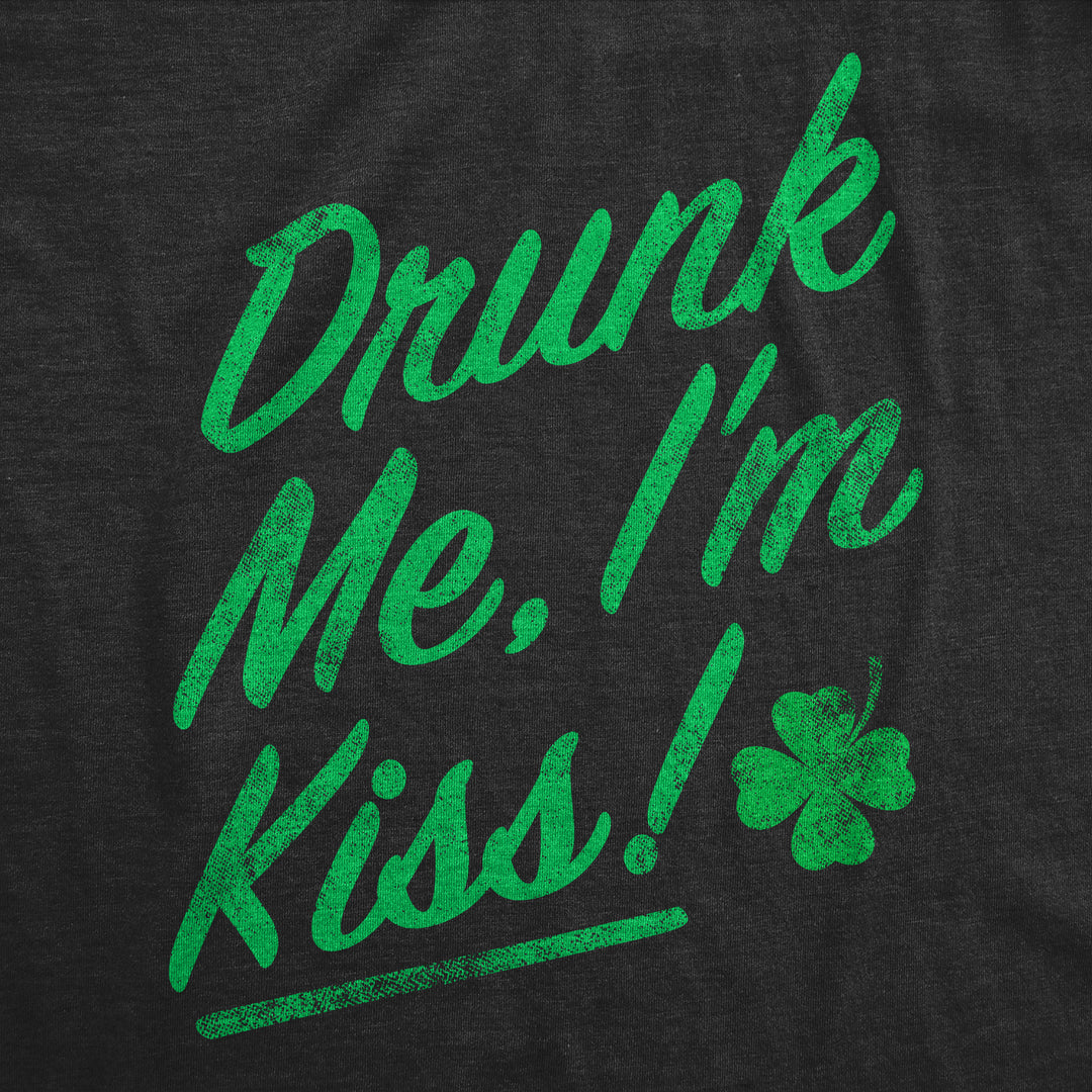 Drunk Me Im Kiss Men's T Shirt