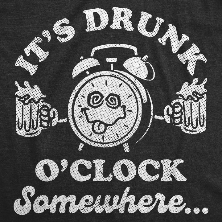 Its Drunk Oclock Somewhere Men's T Shirt