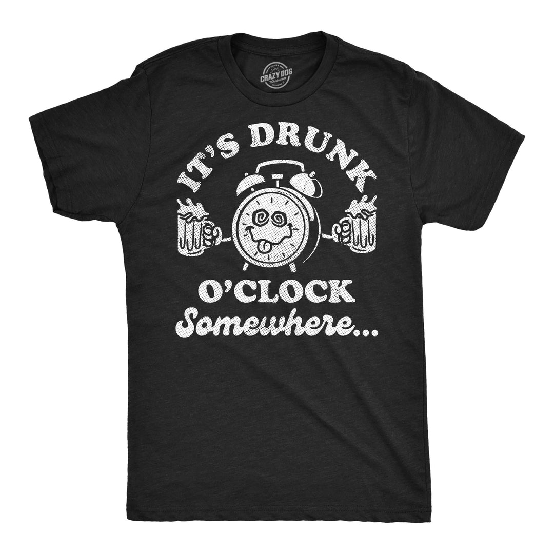 Funny Heather Black - Drunk Oclock Its Drunk Oclock Somewhere Mens T Shirt Nerdy Saint Patrick's Day Drinking sarcastic Tee