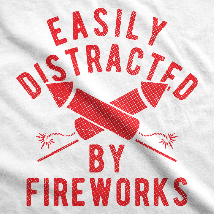 Easily Distracted By Fireworks Men's T Shirt