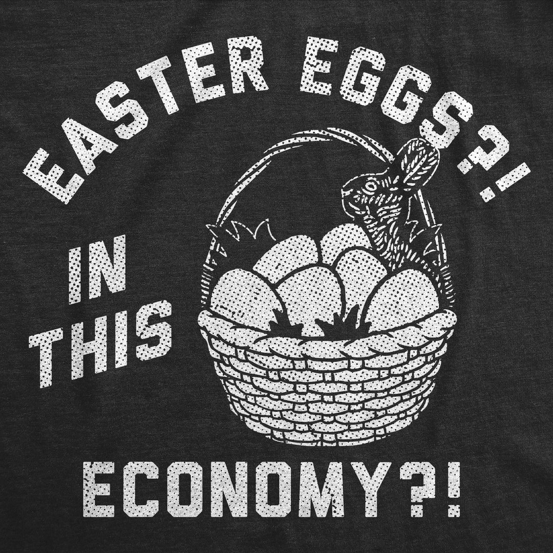 Easter Eggs In This Economy Men's T Shirt