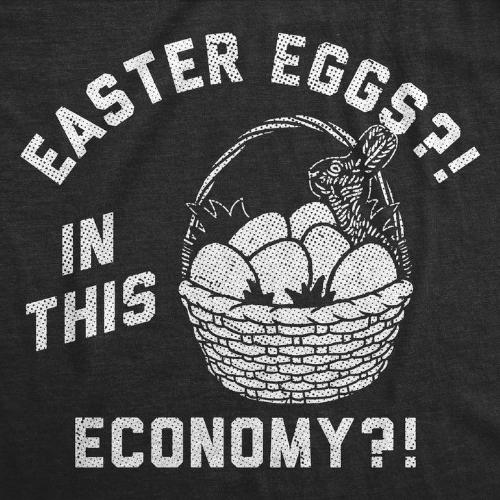 Easter Eggs In This Economy Men's T Shirt