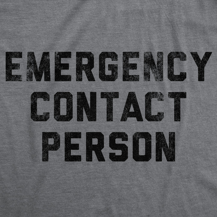 Emergency Contact Person Men's T Shirt