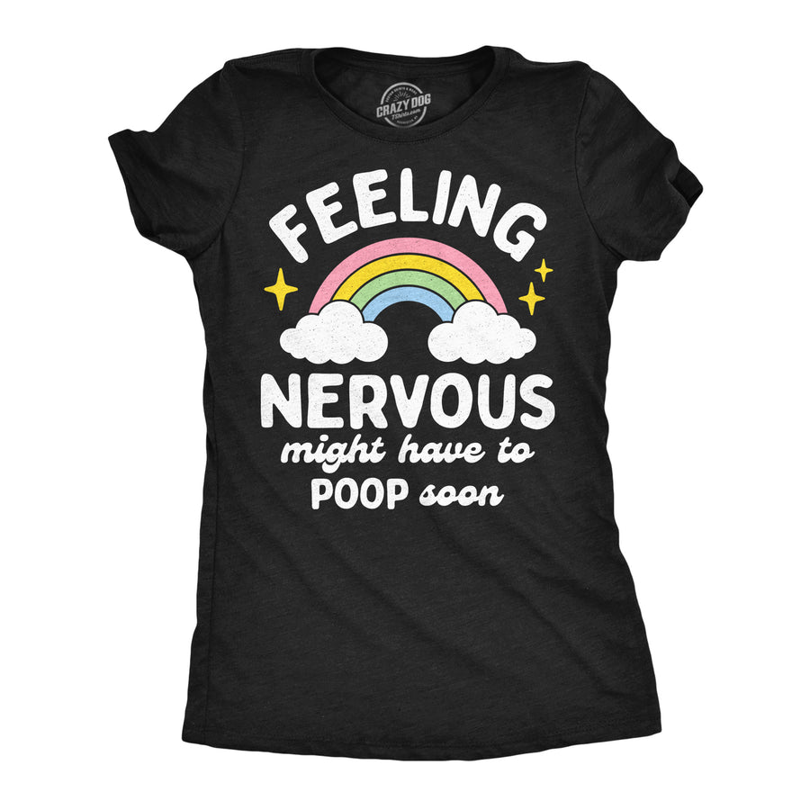 Funny Heather Black - Poop Soon Feeling Nervous Might Have To Poop Soon Womens T Shirt Nerdy toilet sarcastic Tee