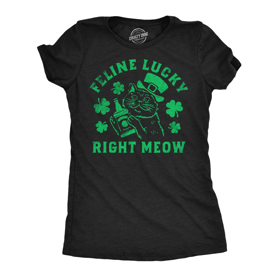 Funny Heather Black - Feline Lucky Feline Lucky Right Meow Womens T Shirt Nerdy Saint Patrick's Day cat sarcastic Tee