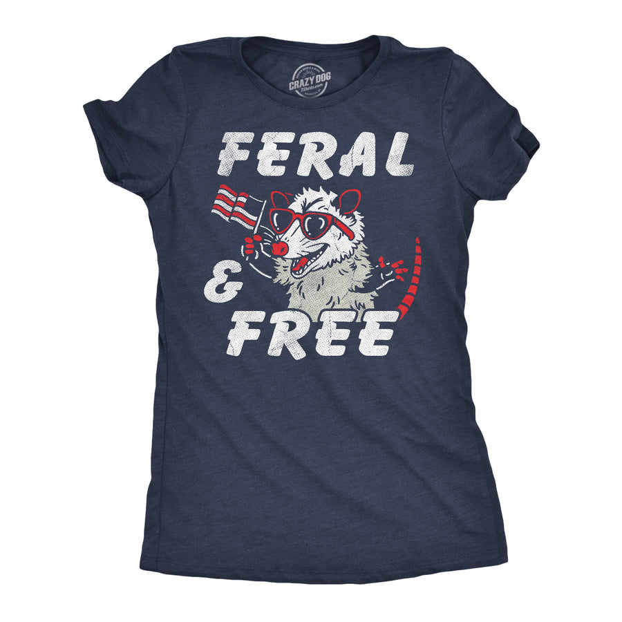 Funny Heather Navy - Feral And Free Feral And Free Womens T Shirt Nerdy Fourth Of July animal sarcastic Tee