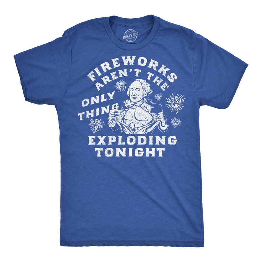 Funny Heather Royal - Fireworks Exploding Fireworks Arent The Only Thing Exploding Tonight Mens T Shirt Nerdy Fourth Of July sex Tee