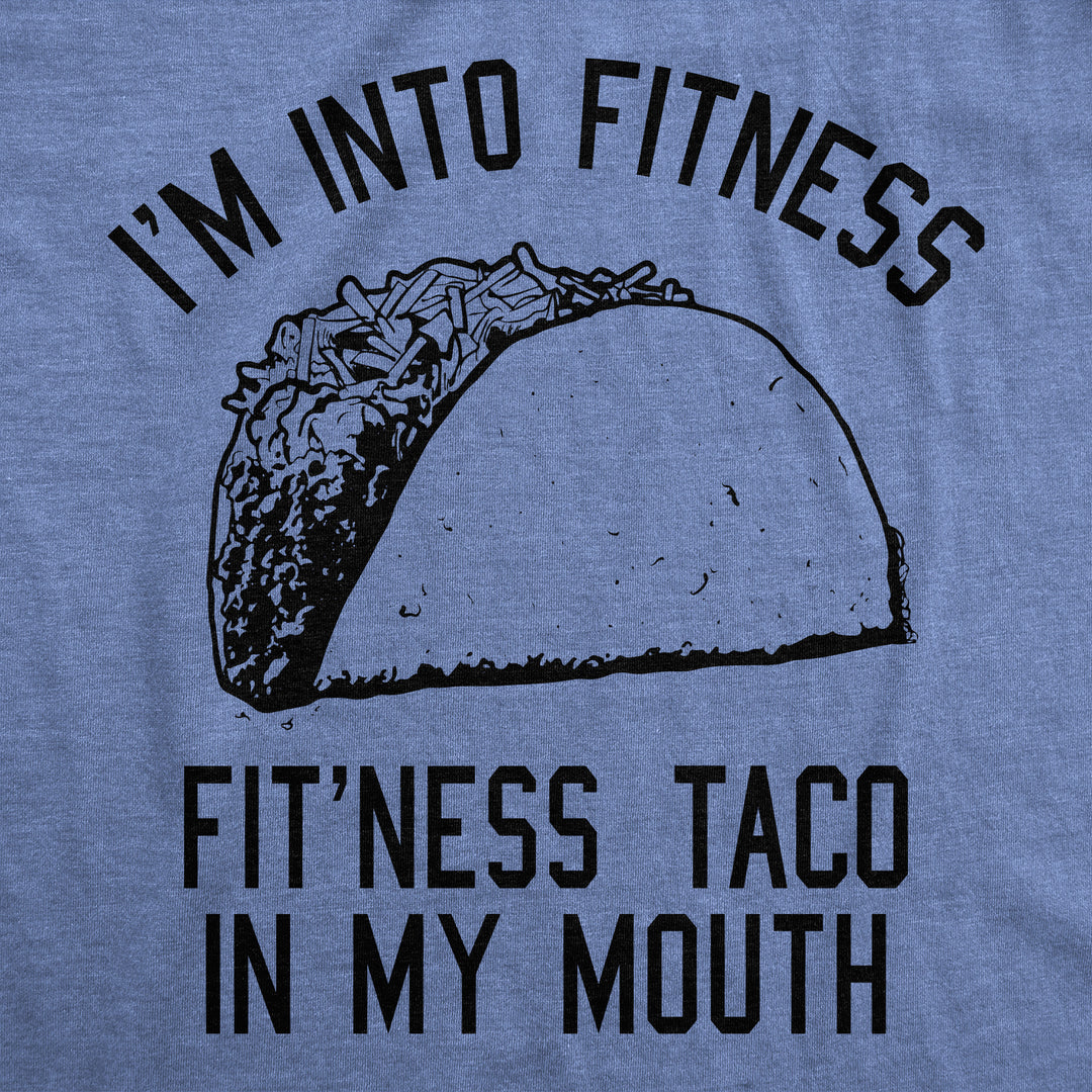 Fitness Taco In My Mouth Men's T Shirt