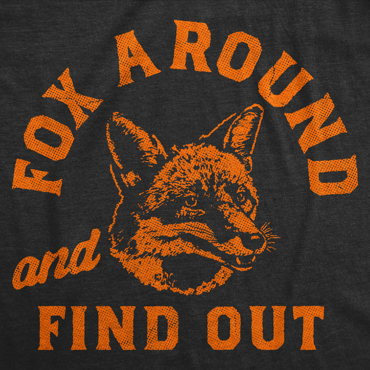 Fox Around And Find Out Women's T Shirt