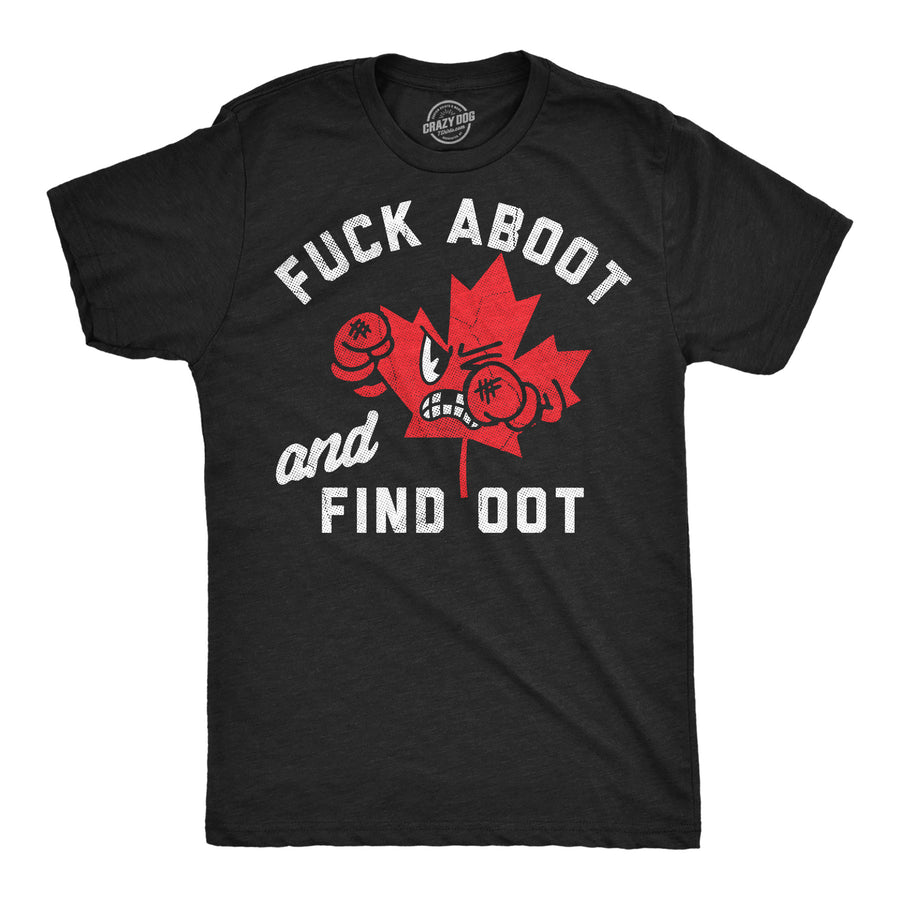 Funny Heather Black - Find Oot Fuck Around And Find Oot Mens T Shirt Nerdy sarcastic Tee