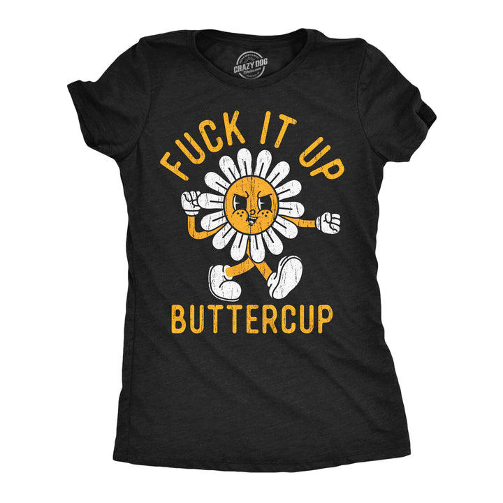 Funny Heather Royal - Fuck It Up Fuck It Up Buttercup Womens T Shirt Nerdy sarcastic Tee