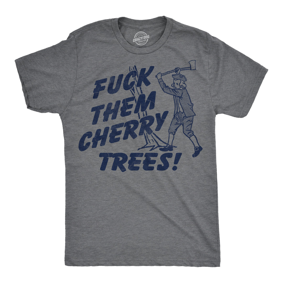 Funny Dark Heather Grey - Cherry Trees Fuck Them Cherry Trees Mens T Shirt Nerdy sarcastic Tee