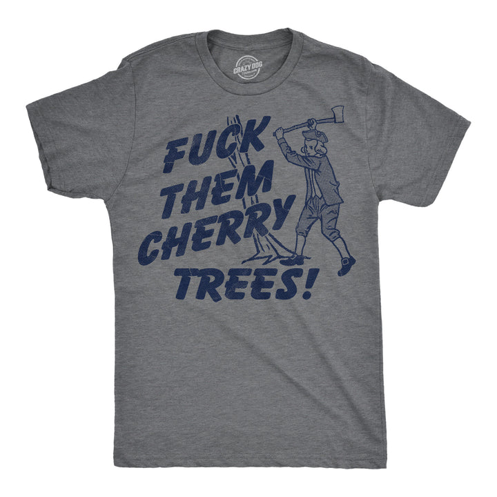 Funny Dark Heather Grey - Cherry Trees Fuck Them Cherry Trees Mens T Shirt Nerdy sarcastic Tee