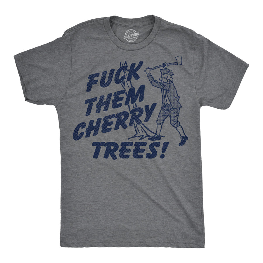 Funny Dark Heather Grey - Cherry Trees Fuck Them Cherry Trees Mens T Shirt Nerdy sarcastic Tee