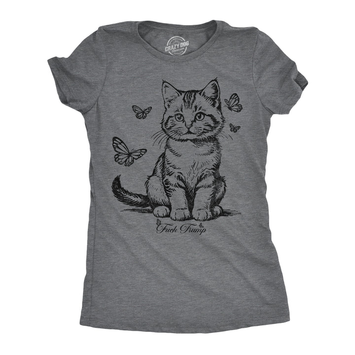 Funny Dark Heather Grey - Fuck Trump Kitten Fuck Trump Kitten Womens T Shirt Nerdy political cat sarcastic Tee