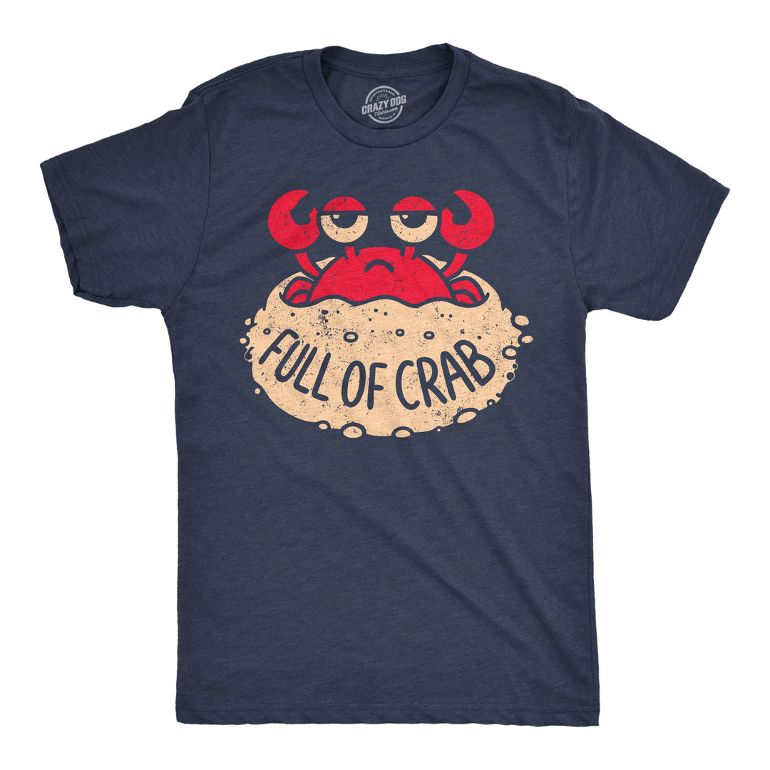 Funny Heather Navy - Full Of Crab Full Of Crab Mens T Shirt Nerdy food Tee