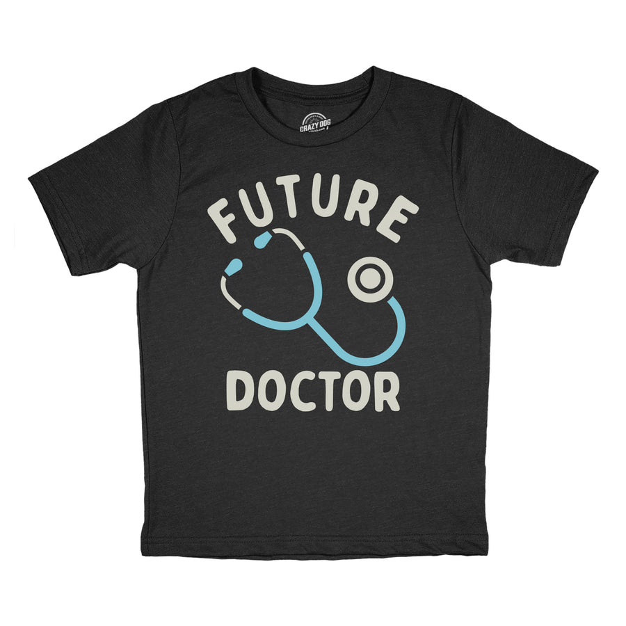 Funny Heather Black - Future Doctor Future Doctor Youth T Shirt Nerdy sarcastic Tee