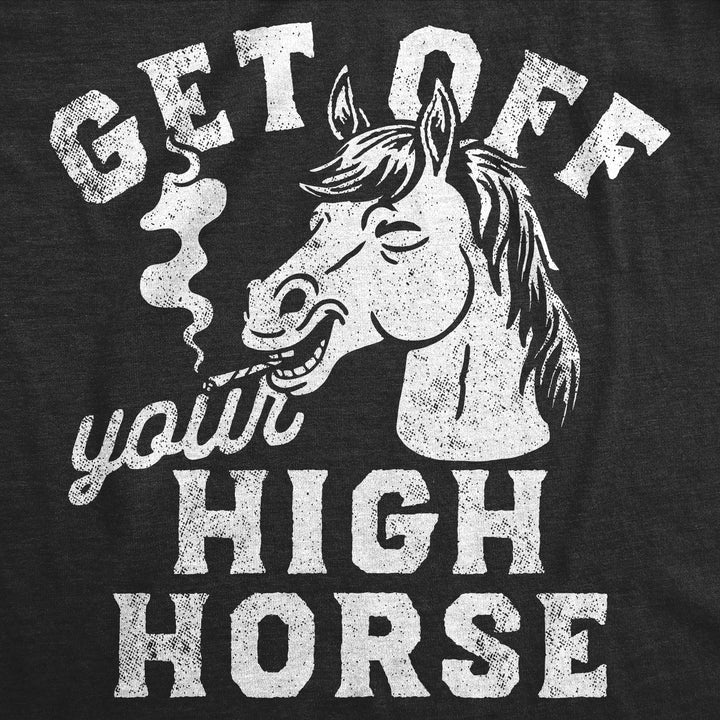Get Off Your High Horse Men's T Shirt