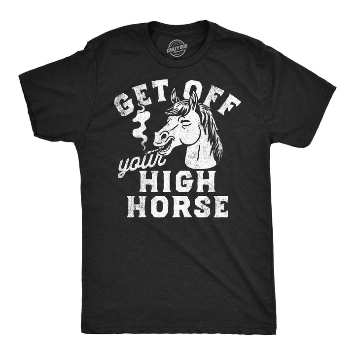 Funny Heather Black - High Horse Get Off Your High Horse Mens T Shirt Nerdy 420 animal sarcastic Tee