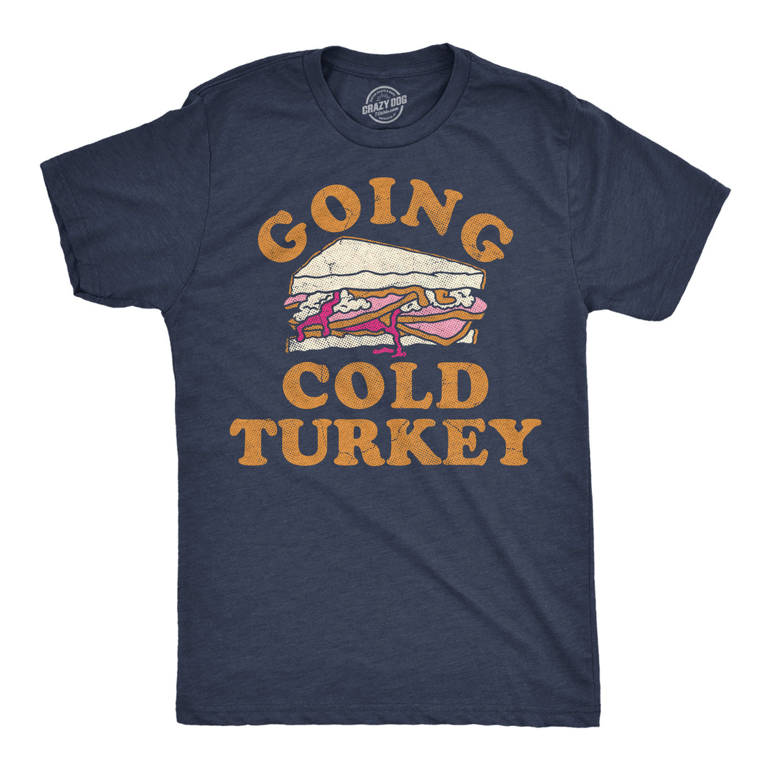 Funny Heather Navy - Cold Turkey Going Cold Turkey Mens T Shirt Nerdy food Tee
