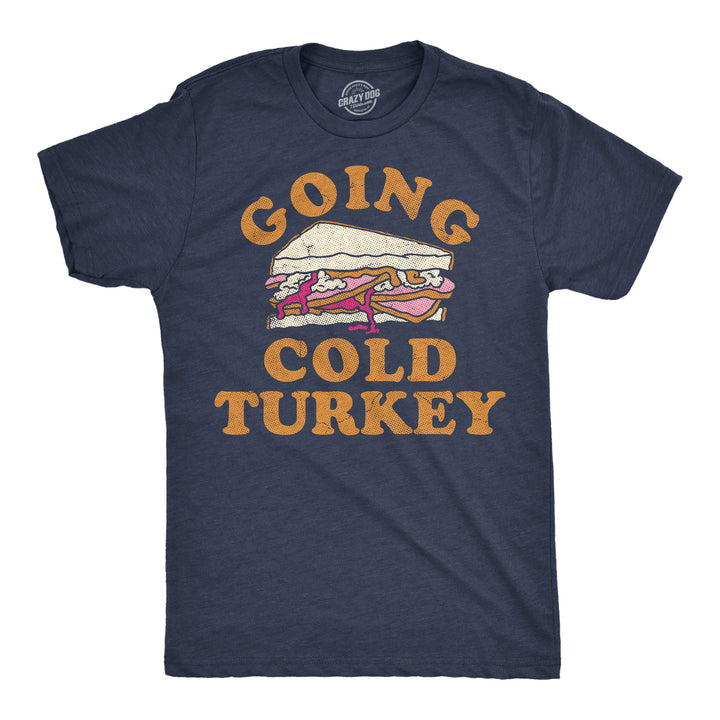 Funny Heather Navy - Cold Turkey Going Cold Turkey Mens T Shirt Nerdy food Tee