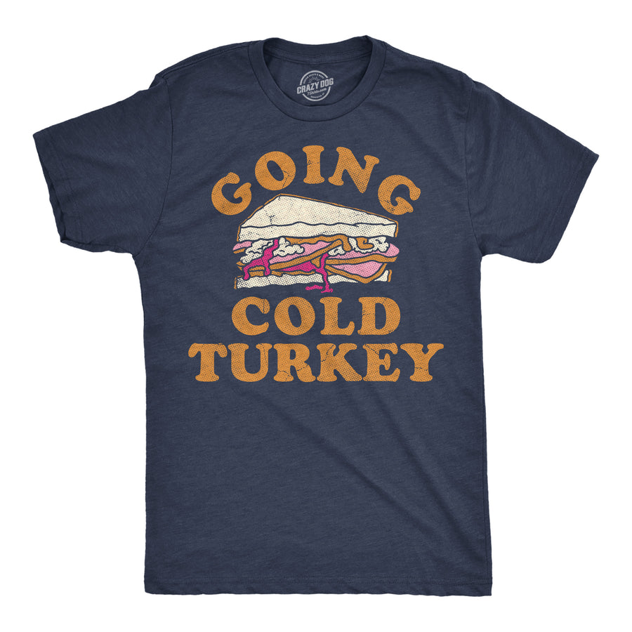 Funny Heather Navy - Cold Turkey Going Cold Turkey Mens T Shirt Nerdy food Tee